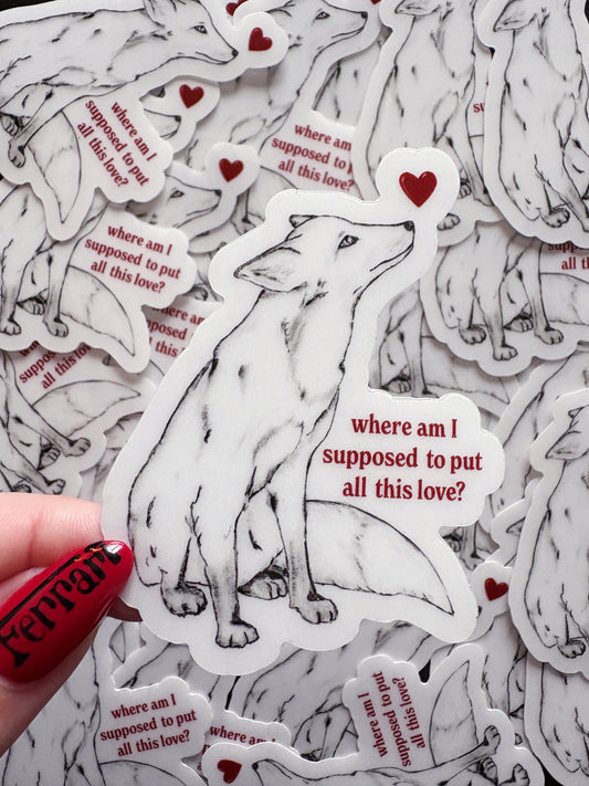 All This Love Clear Sticker